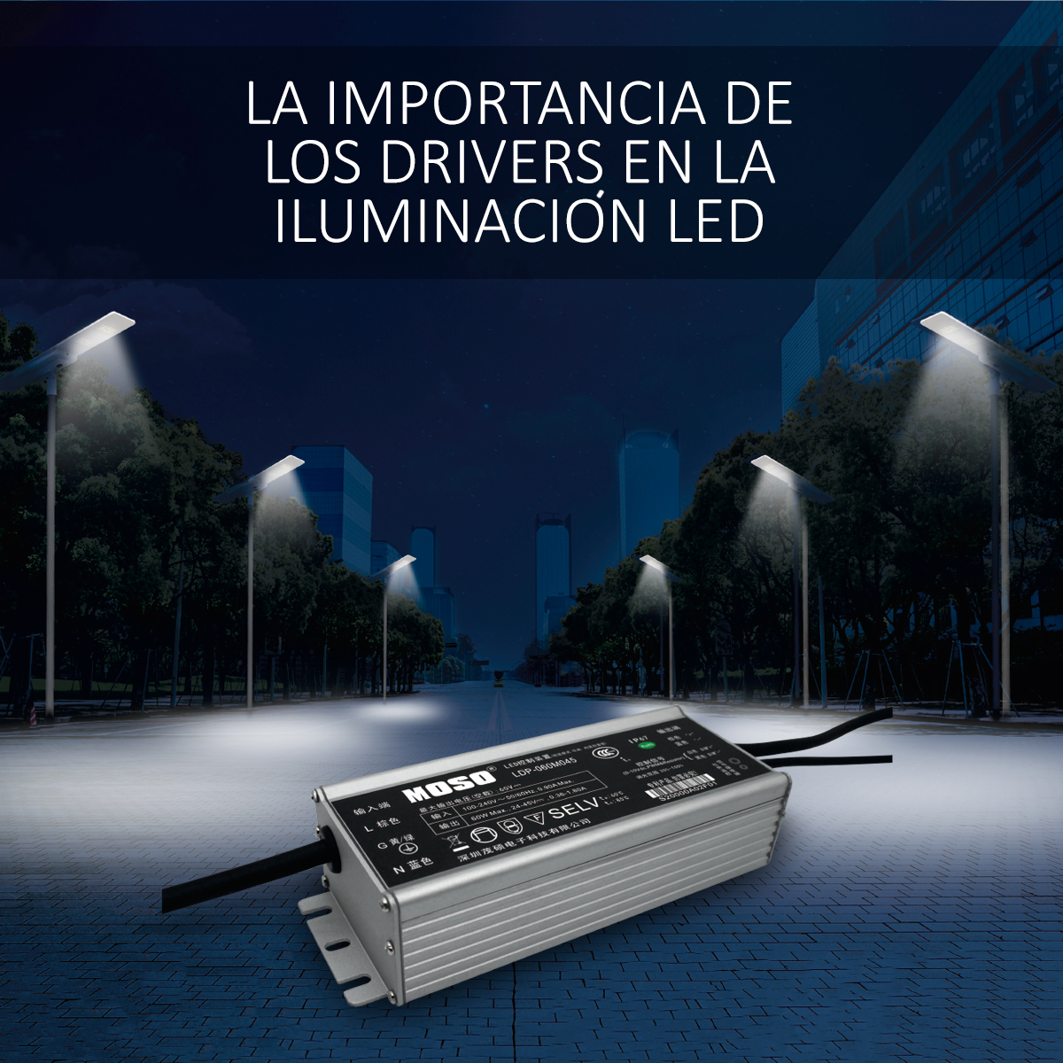 La importancia de los drivers o fuentes de alimentación en la iluminación  LED